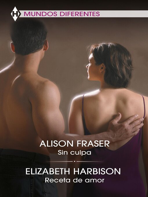 Title details for Sin culpa / Receta de amor by Alison Fraser - Available